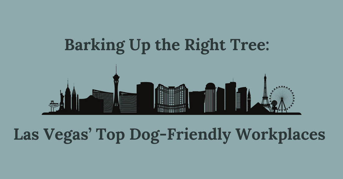 Barking Up the Right Tree: Las Vegas' Top Dog-Friendly Workplaces